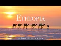 Ethiopia 4K - Scenic Relaxation Film With Calming Music