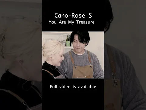 Cano-Rose S / You Are My Treasure teaser1 #shorts