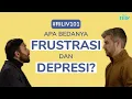 Download Lagu Kamu Lagi Frustasi Atau Depresi? | Perbedaan Frustasi Dengan Depresi