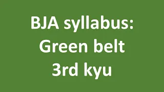 BJA Judo Grading Syllabus Green Belt - 3rd Kyu
