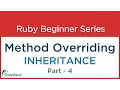 Ruby Tutorial Method Overriding - Inheritance Part 4