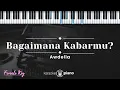 Download Lagu Bagaimana Kabarmu? - Awdella (KARAOKE PIANO - FEMALE KEY)