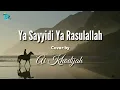 Download Lagu Ya Sayyidi ya Rasulullah - Cover By Ai Khodijah (Lirik+Terjemahan)