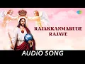 Rajakkanmarude Rajave - Audio Song | Christian Devotional | K.J. Yesudas | Kottayam Joy