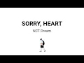 NCT DREAM - Sorry, Heart // Lirik Sub Indo