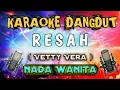 Download Lagu Resah ( Vett verra ) KARAOKE
