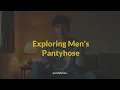 Why I Wear Glossy Pantyhose as a Man Comfort Confidence Style Tips