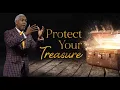 Protect Your Treasure Bishop Dale C Bronner
