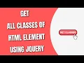 Get All Classes of HTML Element with jQuery HowToCodeSchool com