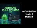 478 onCreateViewHolder Method in RecyclerView Android Studio Kotlin Tutorial