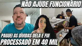 FUNCIONÁRIA ME PROCESSOU EM 40 MIL POR 1 MÊS DE TRABALHO