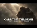 Carry Me Through Lord | Prophetic Worship Instrumental for Prayer, Rest & Deep Intimacy With God
