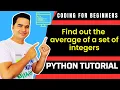 Python program to find out the average of a set of integers - Python for Beginners