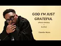 Chandler Moore - God I’m Just Grateful (Piano Version + Lyrics)