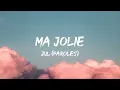 JUL - Ma Jolie (Paroles/Lyrics) | Mix Alonzo, Joé Dwèt Filé, Tiakola, Gazo