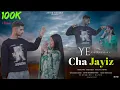 Lagu YE CHA JAYIZ | (Prod. Arif Mir) Ashiq Hassan |Mir Rutba| Funny | Kashmiri | Song | 2025