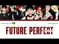 Download Lagu ENHYPEN 'Future Perfect (Pass the MIC)' (переклад українською/кирилізація) (Color Coded Lyrics)