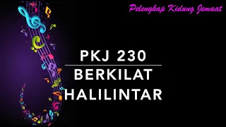 Download PKJ 230 — Berkilat Halilintar (I’ve Seen The Lightning Flashing) - Pelengkap Kidung Jemaat MP3