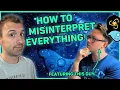How to Misinterpret Everything About Science