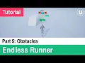 Part 5 Obstacles - Endless Runner Game Tutorial