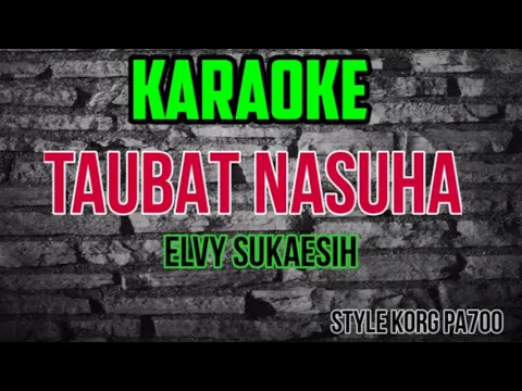 Download MP3 TAUBAT NASUHA || ELVY SUKAESIH || KARAOKE DANGDUT + LIRICK