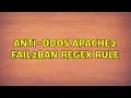 Anti-DDos Apache2 Fail2ban regex rule