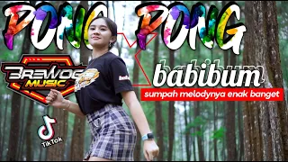 Download DJ PONG PONG X BABIBUM FEAT ASB PROJECT // sumpah melodynya enak banget by.brewog music MP3