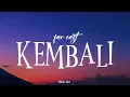 FAR EAST - Kembali | ( Video Lirik )