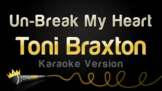 toni braxton un break my heart karaoke version 