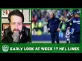 NFL Week 17 Picks Early Look at Lines Betting Advice I Pick Six NFL Podcast