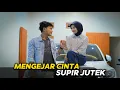 Lagu BOS CANTIK IKHLAS MENGEJAR CINTA SUPIR JUTEK! ENDINGNYA MALAH BIKIN BAPER..
