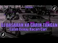 Download Lagu DJ SALAH DENAI BACARI CARI || DJ BASARAH KA GARIH TANGAN || DJ VIRAL TIKTOK TERBARU 2024 KALIAN CARI