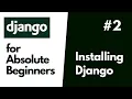 Python Django Basics for Absolute Beginners Installing Django