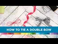 How to Tie a Double Bow Easy Tutorial