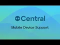 Central Mobile Device Support