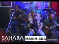 Lagu MASIH ADA - SAHARA