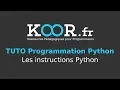 TUTO Python Les instructions Python
