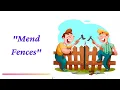 Why do we call Mend Fences to mean making amends and improving relationships