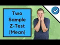How To Do A Two Sample Z-Test For The Mean
