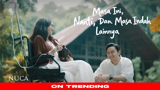 nuca masa ini nanti dan masa indah lainnya official music video 