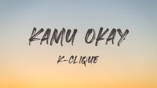 Download K-CLIQUE - KAMU OKAY (Lirik) | 4K MP3