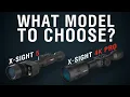Choosing The Perfect Day And Night Scope X-Sight 5LRF vs X-Sight 4K Pro