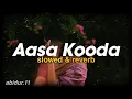 Download Lagu Aasa Kooda [Slowed + Reverb] | Sai Abhyankkar | Preity Mukundan | Tamil Lofi Audio | Best Version