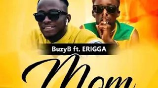 buzyb mom ft erigga
