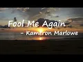 Kameron Marlowe – Fool Me Again Lyrics