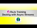 RxJS Training Async Streams in RxJS Angular Tutorial RxJS Angular Learn RxJS in Angular
