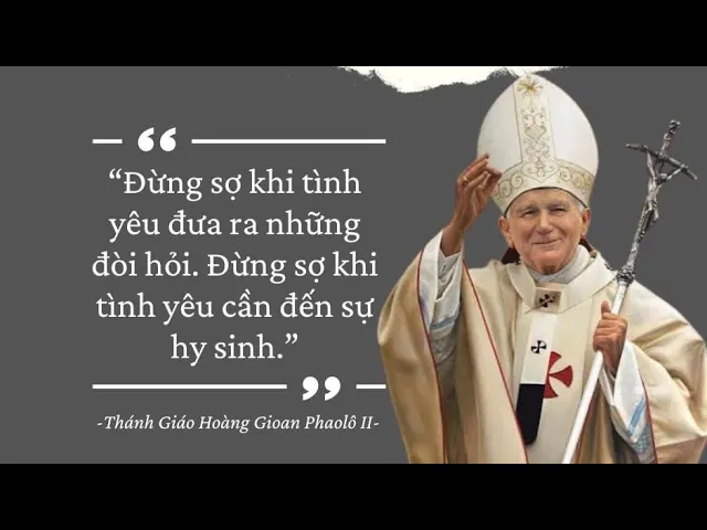 Outline Video 🔔 🔔 🔔 TIỂU SỬ THÁNH GIÁO HOÀNG GIOAN PHAOLÔ II
