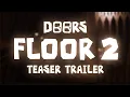 DOORS FLOOR 2 TEASER