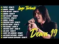 Download Lagu Lagu Lirik  Dewa 19 Full Album 2000an Pilihan Terbaik - Koleksi LaguTerpopuler Sepanjang Masa