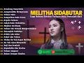 Download Lagu Penolong Yang Setia - Melitha Sidabutar Full Album  Terbaik 2024 | Lagu Rohani Kristen Terbaru 2024